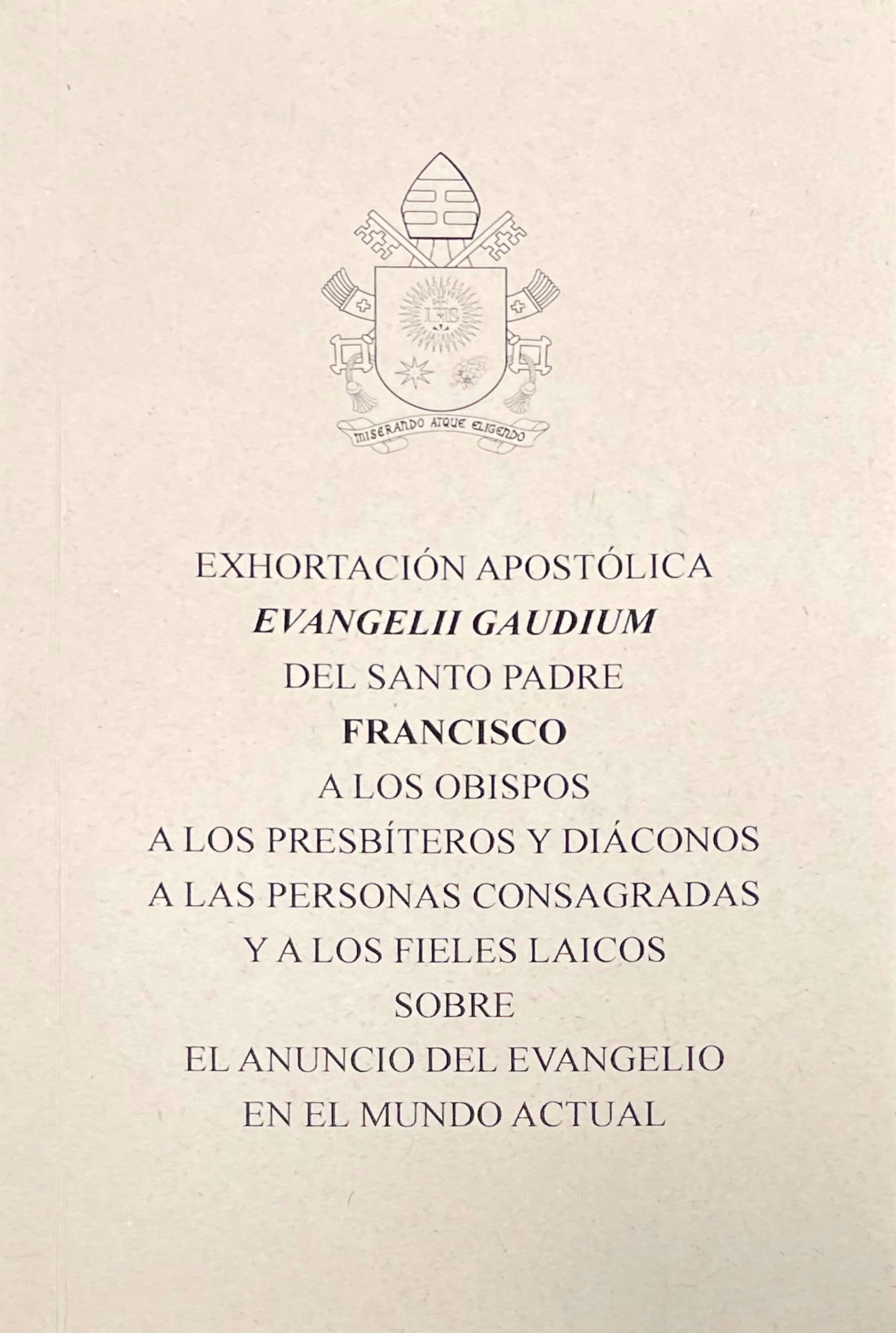 La «exhortación» del Papa: Evangelii Gaudium –