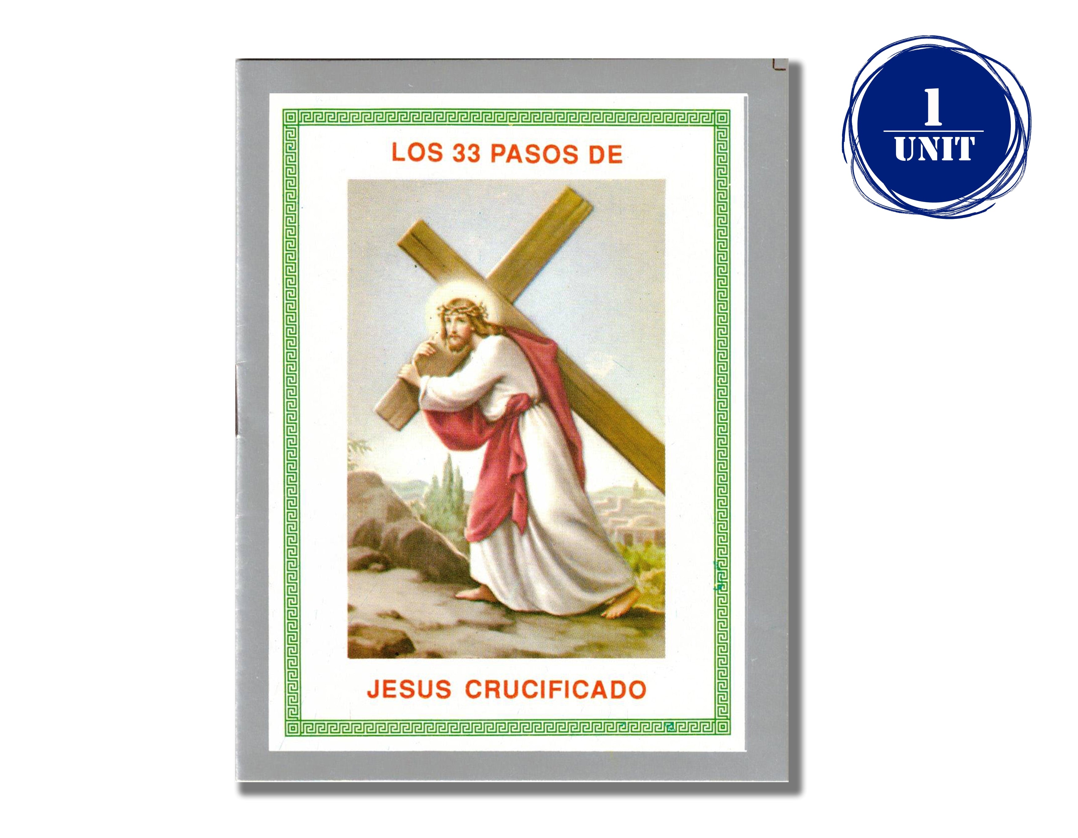 Los 33 Pasos de Jesús Crucificado