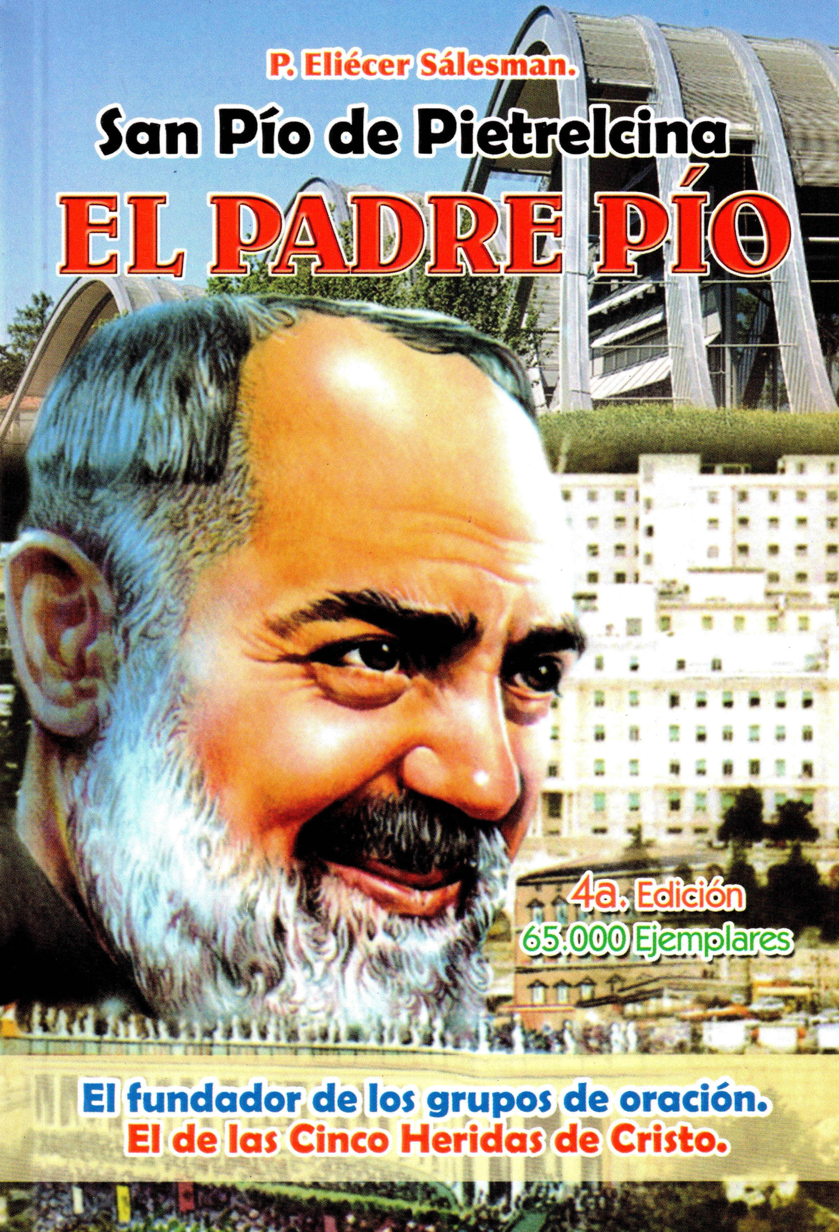 San Pio de Pietrelcina: El Padre Pio