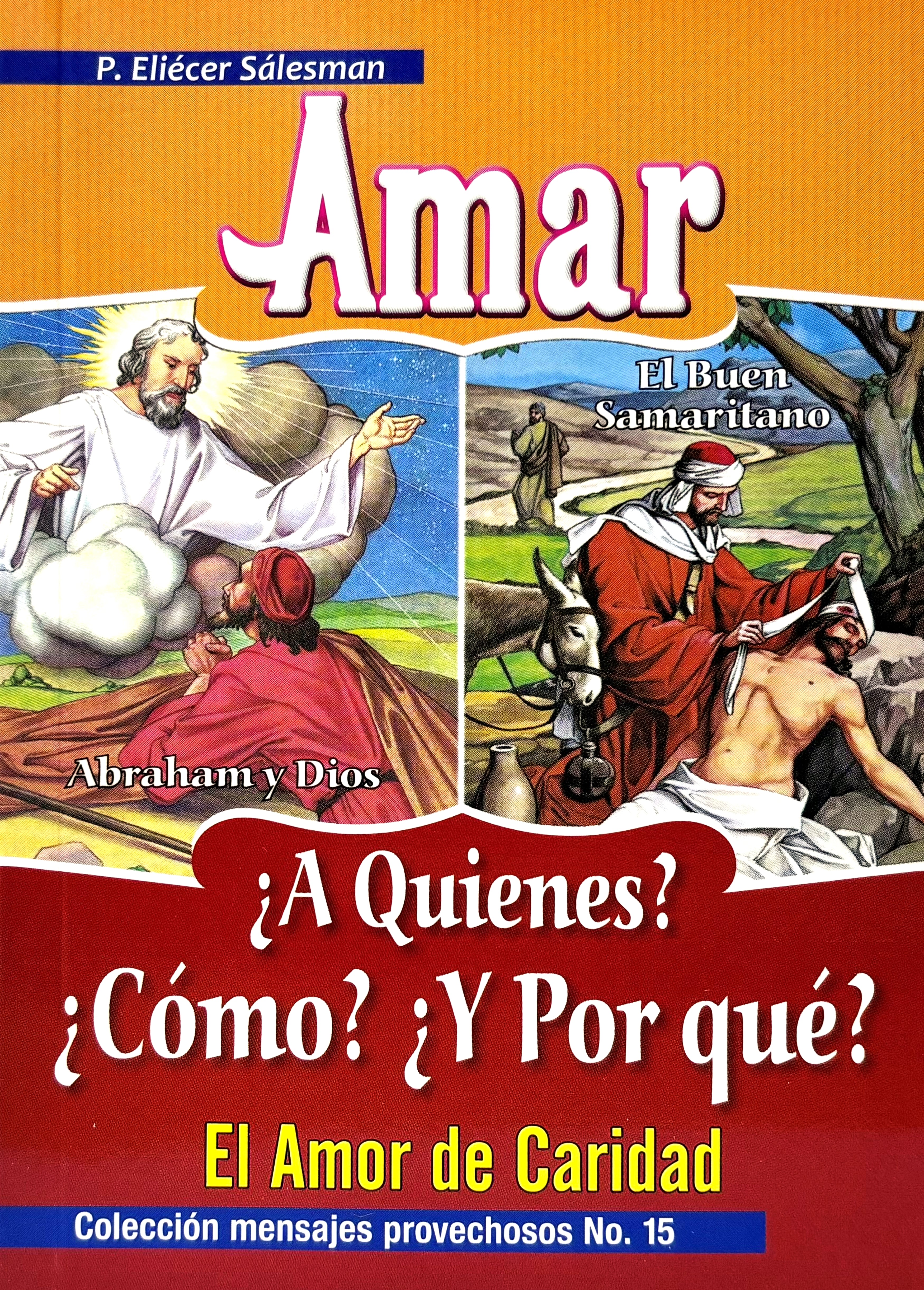 Amar ¿A Quienes? ¿Cómo? y ¿Por qué?