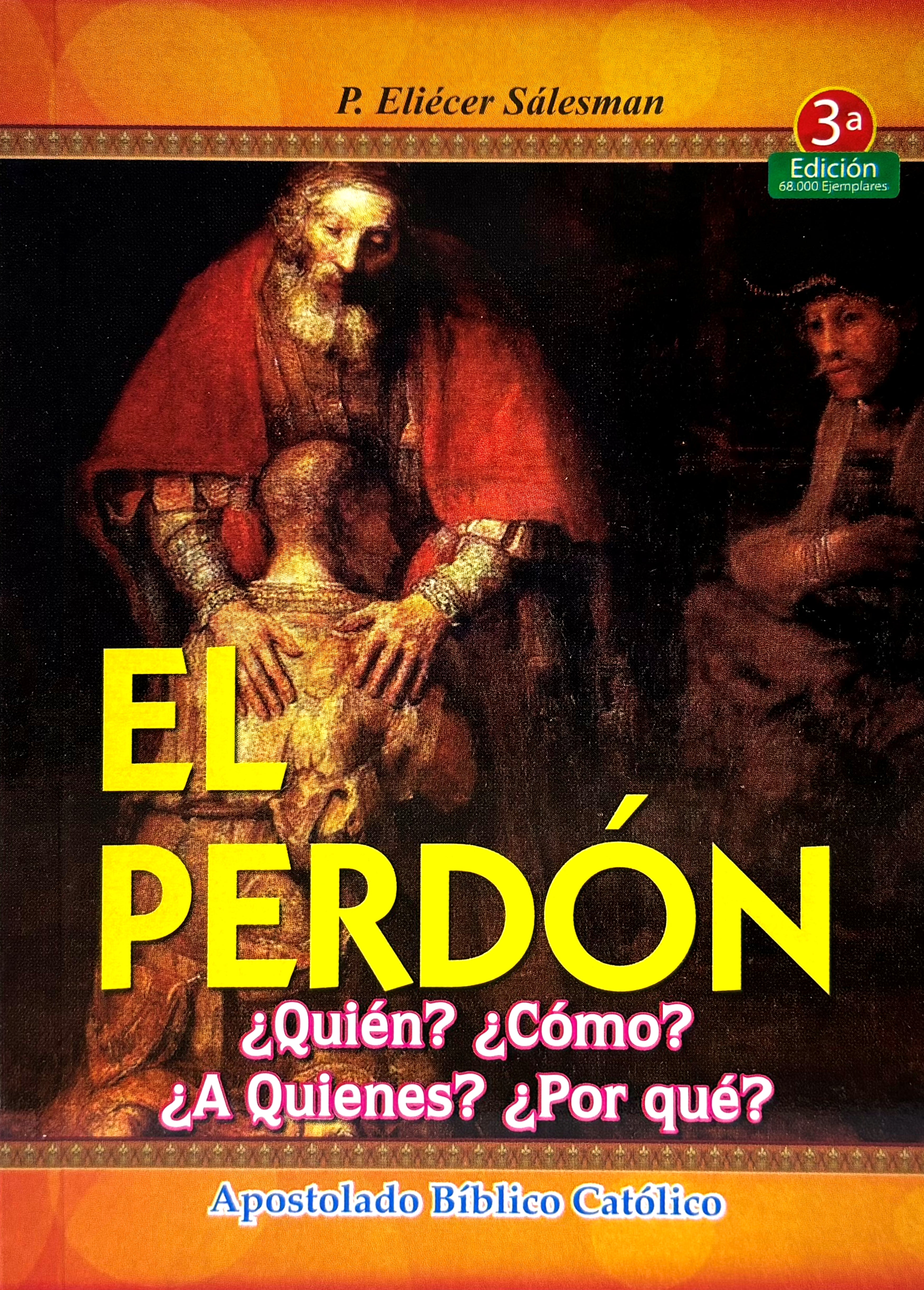 El Perdon ¿Quién? ¿Cómo? ¿A Quienes?