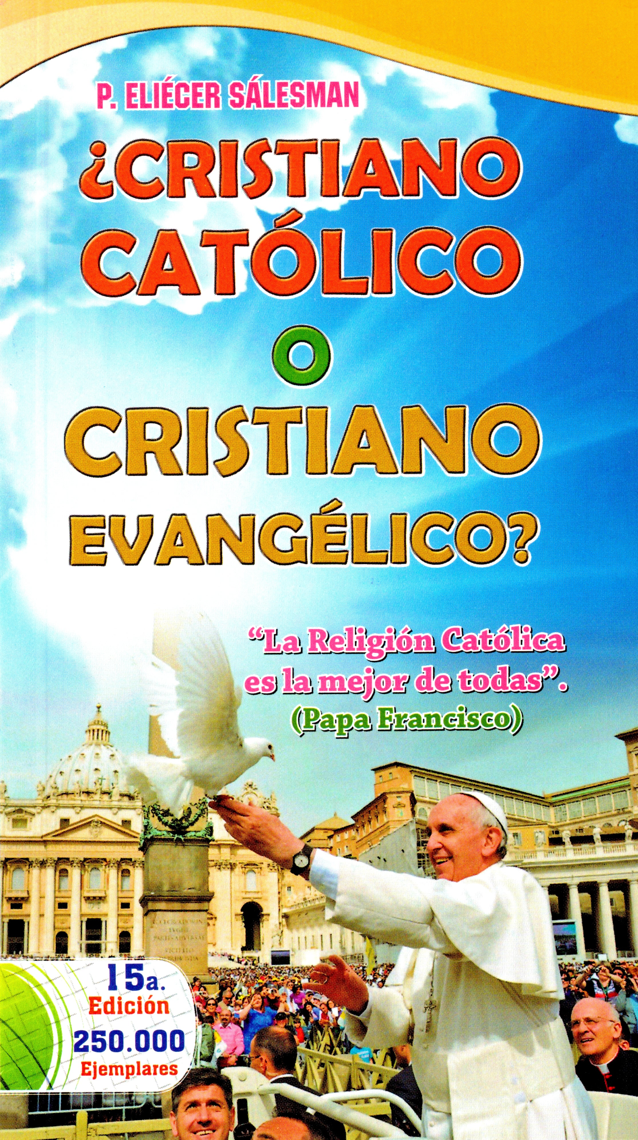 ¿Cristiano Católico o Cristiano Evangélico?