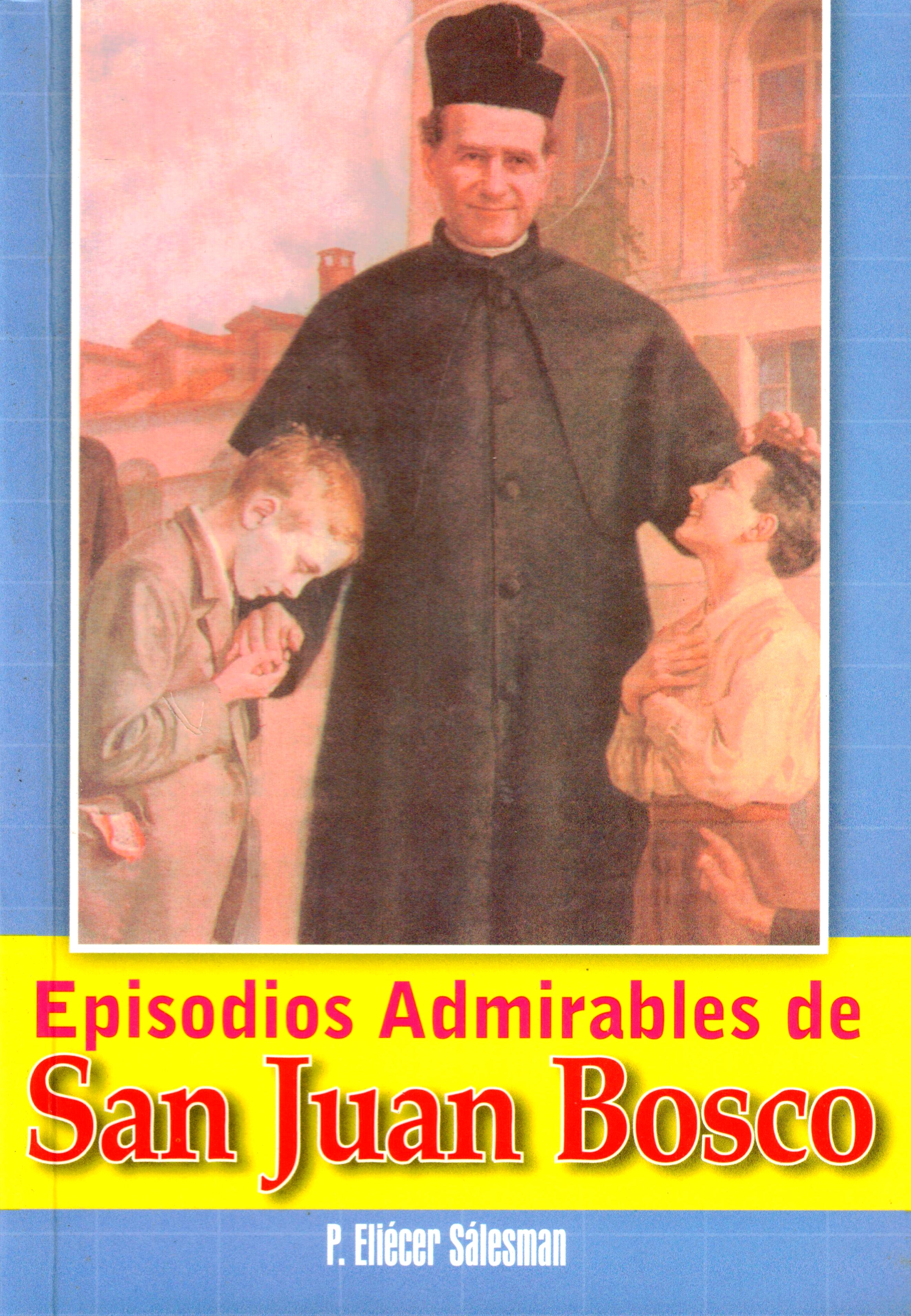 Episodios Admirables de San Juan Bosco