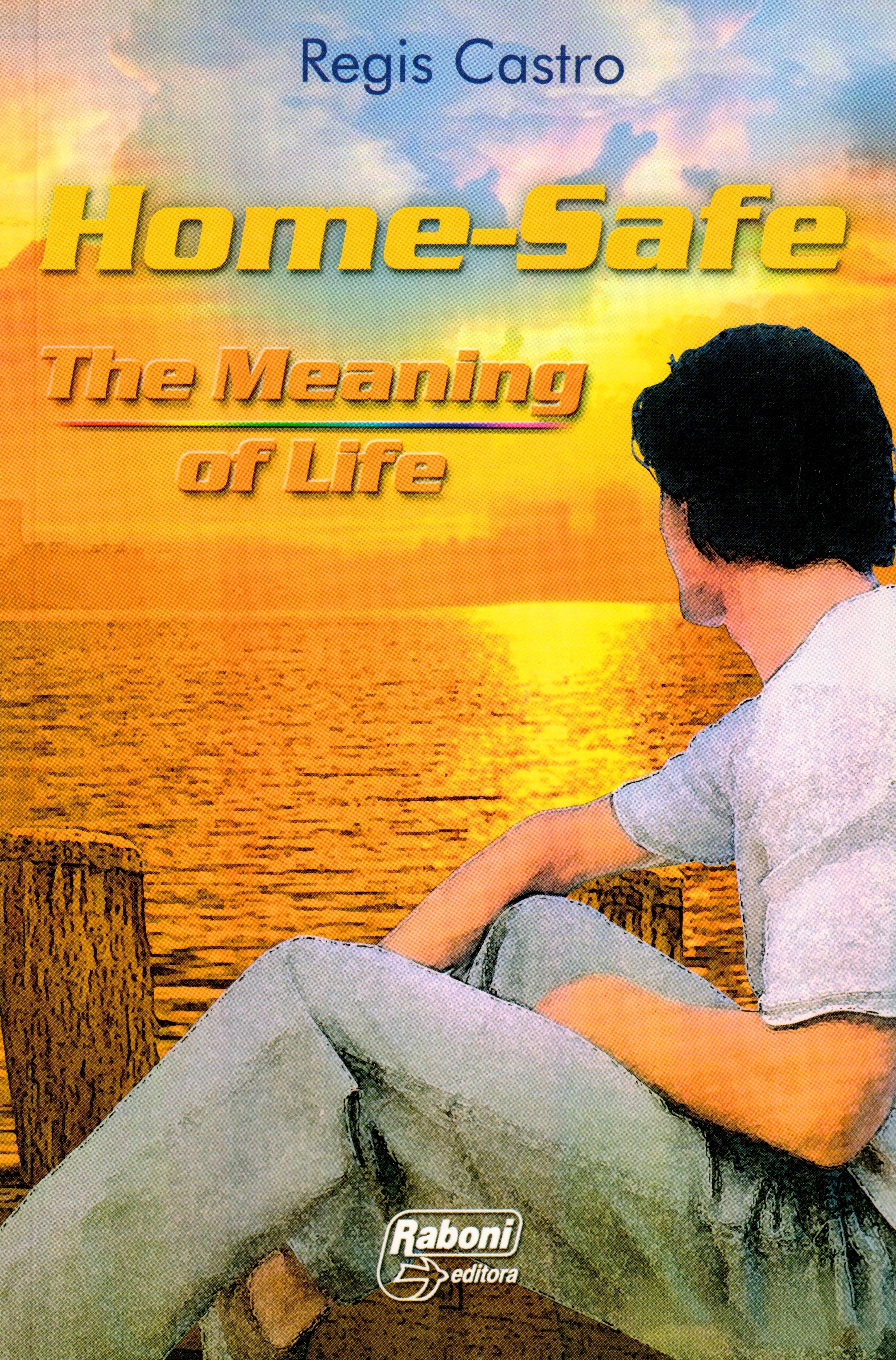 Home-Safe The Meaning of Life