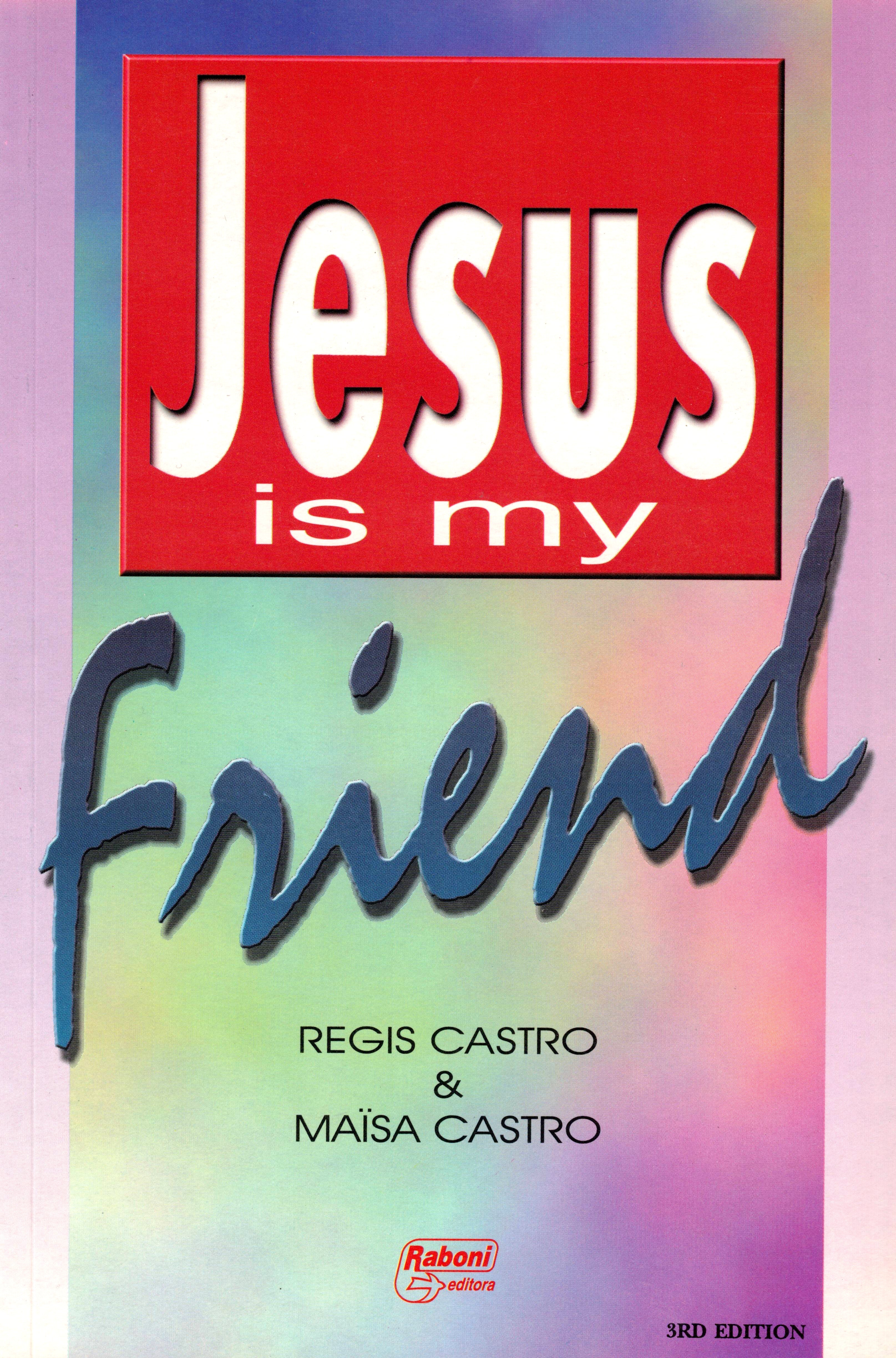 Jesus is My Friend