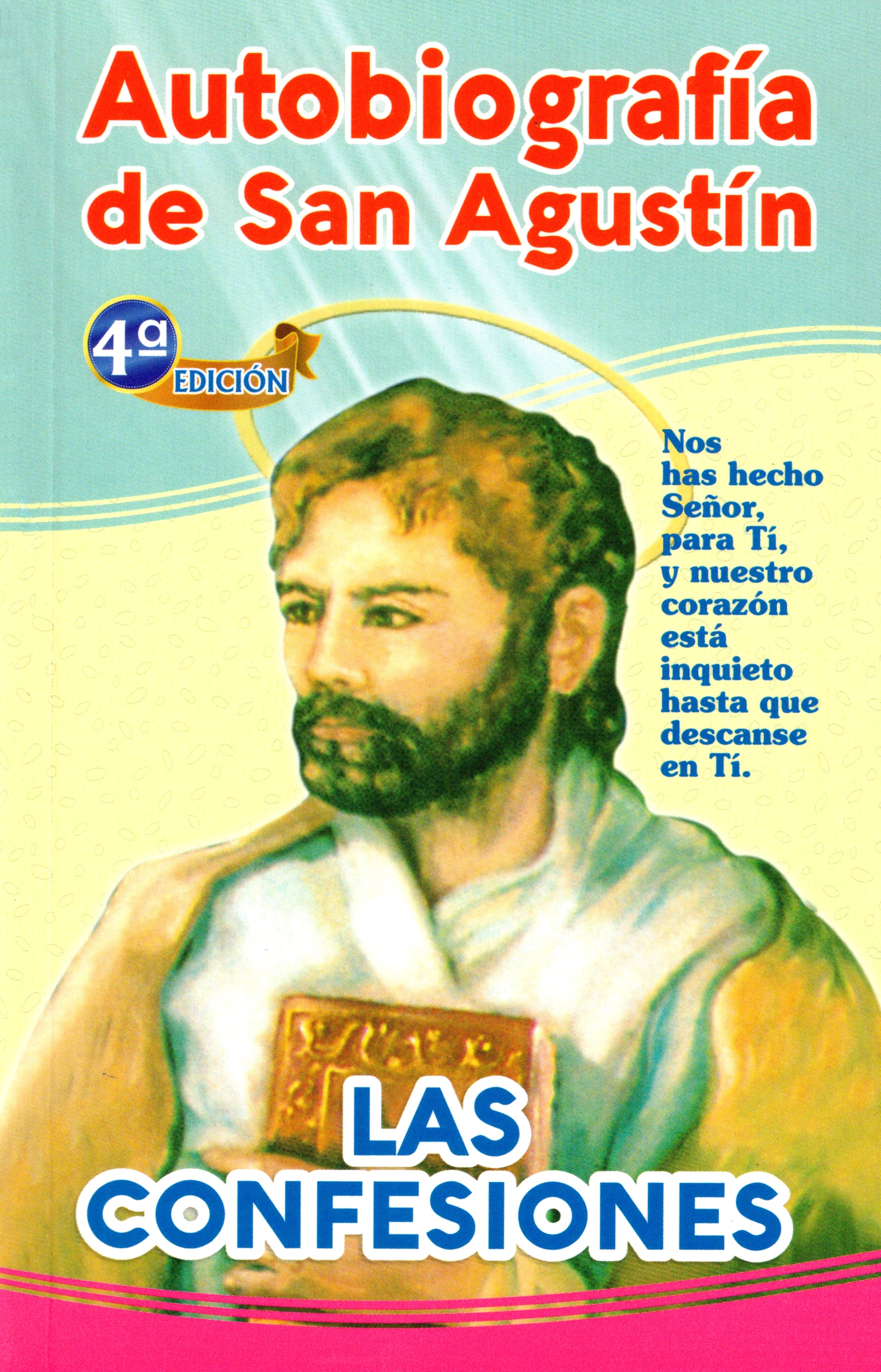 Las Confesiones. Autobiografía de San Agustín