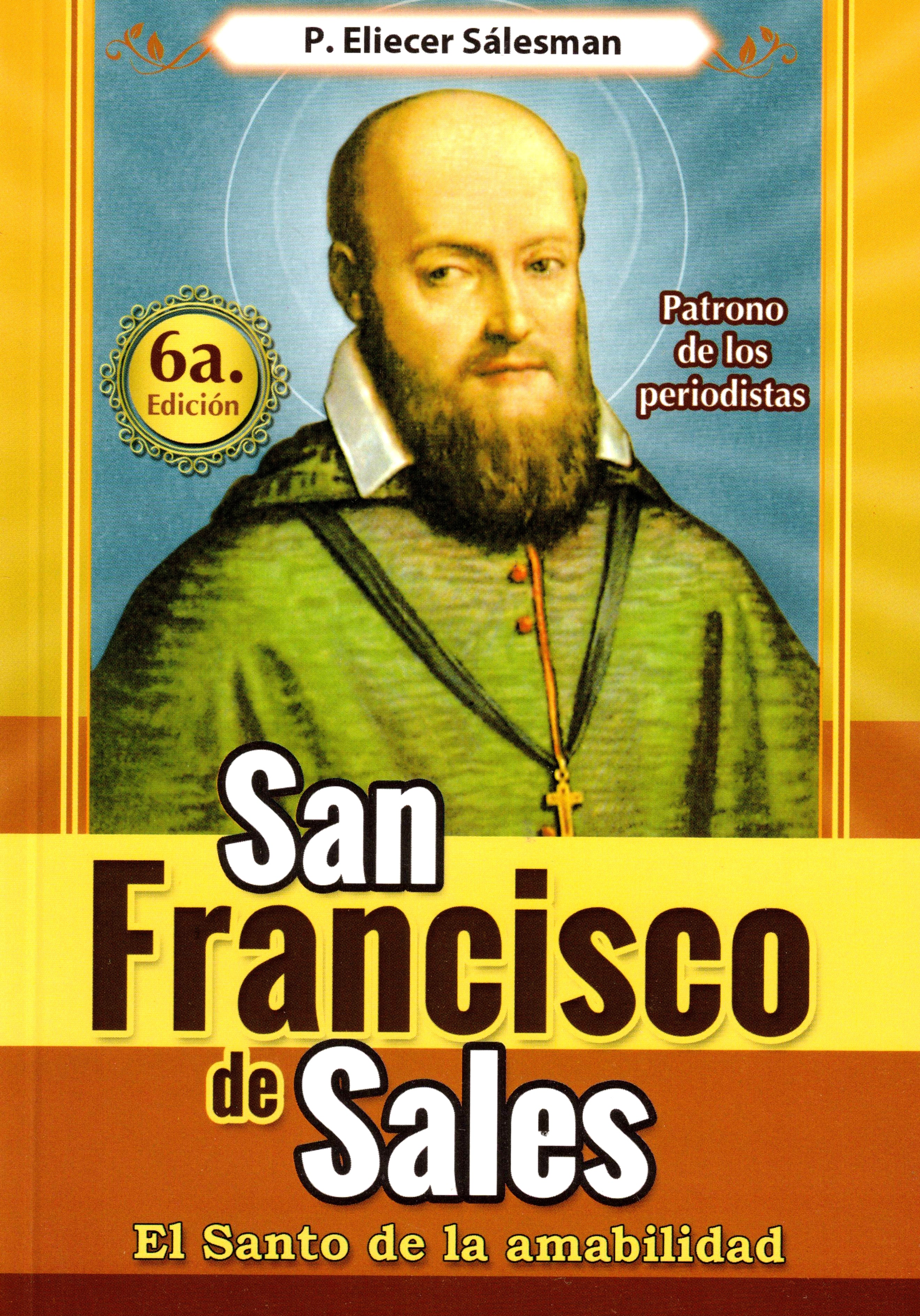 San Francisco de Sales, El Santo de la Amabilidad
