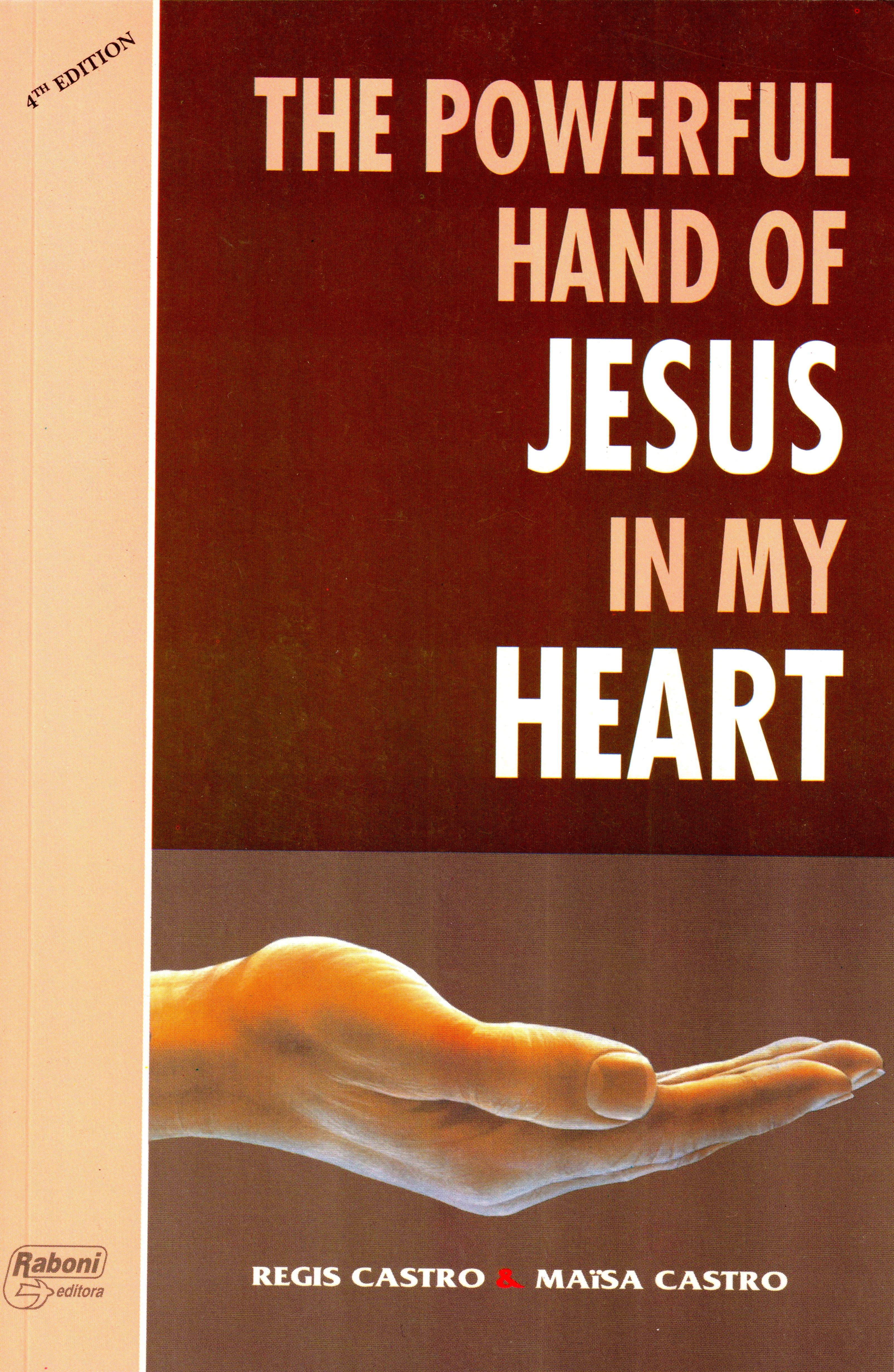 The Powerful Hand of Jesus in My Heart